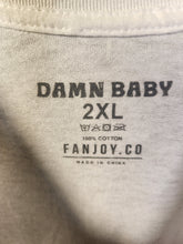 Load image into Gallery viewer, TSHIRT DAMN BABY
